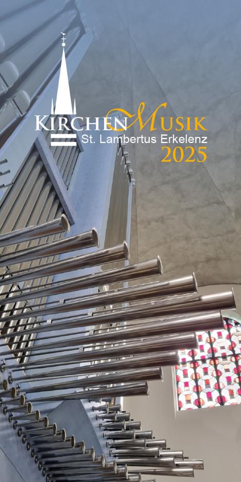 Kirchenmusik Jahresprogramm 2025 I (c) Christkönig Erkelenz 2025 (SK)