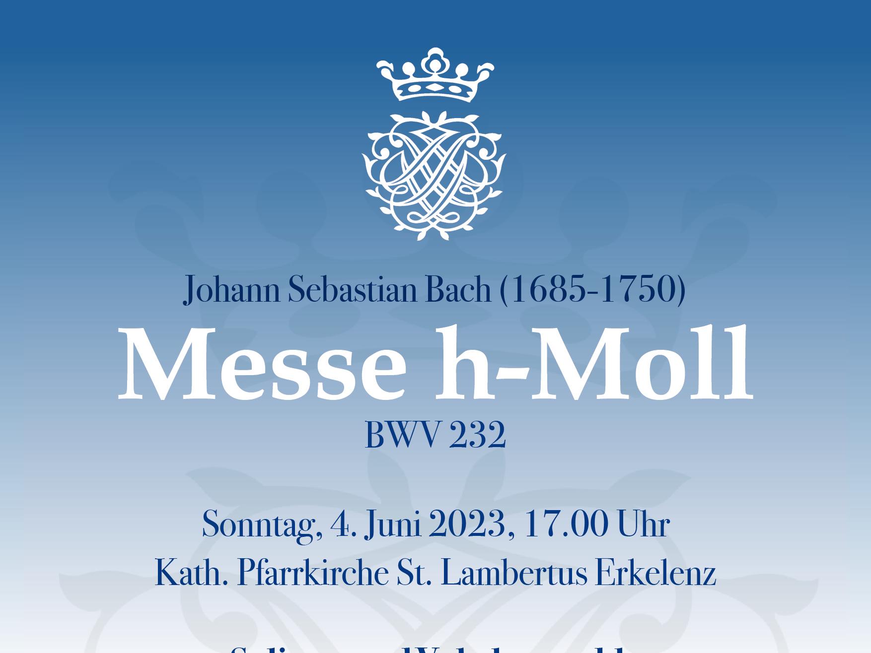 Konzert „Et in terra pax…“ -  (c) Christkönig Erkelenz 2023 (SK, Plakat h-Moll Messe J.S.Bach 25.4.23)